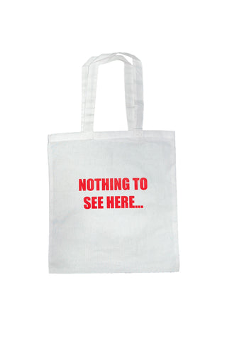 NOTHING TO SEE HERE... TOTE BAG