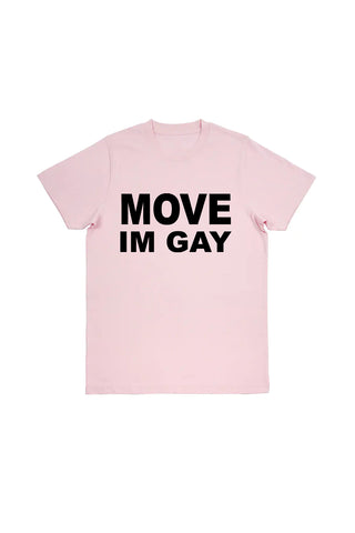 MOVE IM GAY ADULT TEE